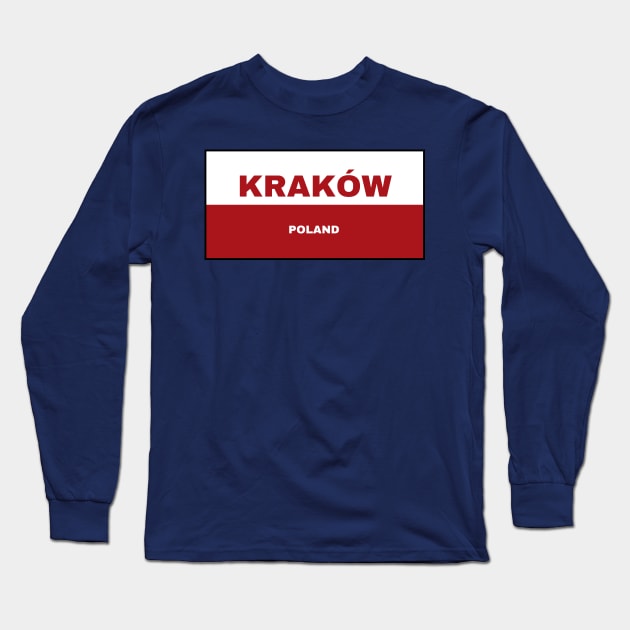 Kraków City in Polish Flag Long Sleeve T-Shirt by aybe7elf